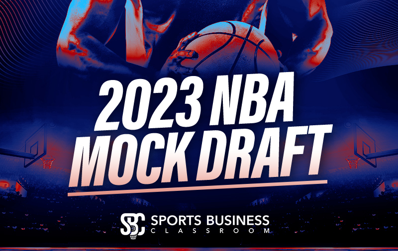 2023 NBA Mock Draft 1.0 (Picks 1-35) - Sports Business Classroom