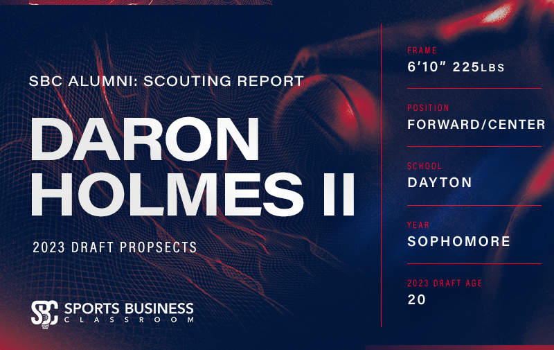 Scouting Dayton Forward/Center DaRon Holmes II Sports Business Classroom